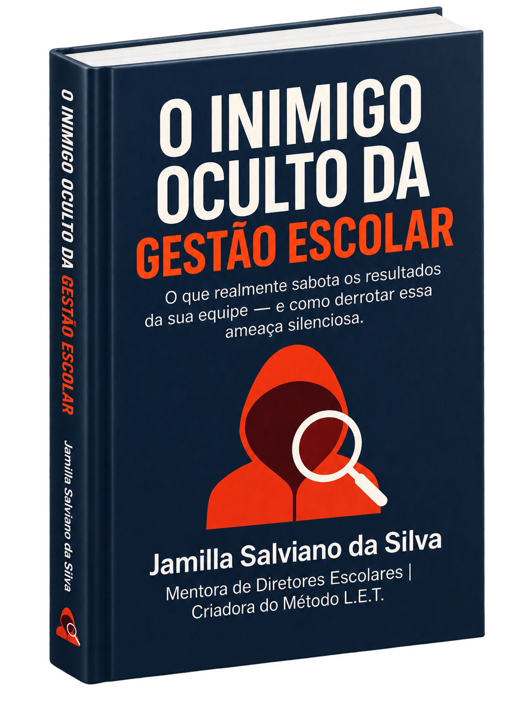 Capa do livro O Inimigo Oculto da Gestão Escolar, de Jamilla Salviano